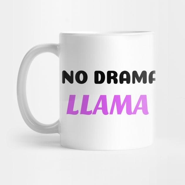 No drama llama by Relaxing Positive Vibe